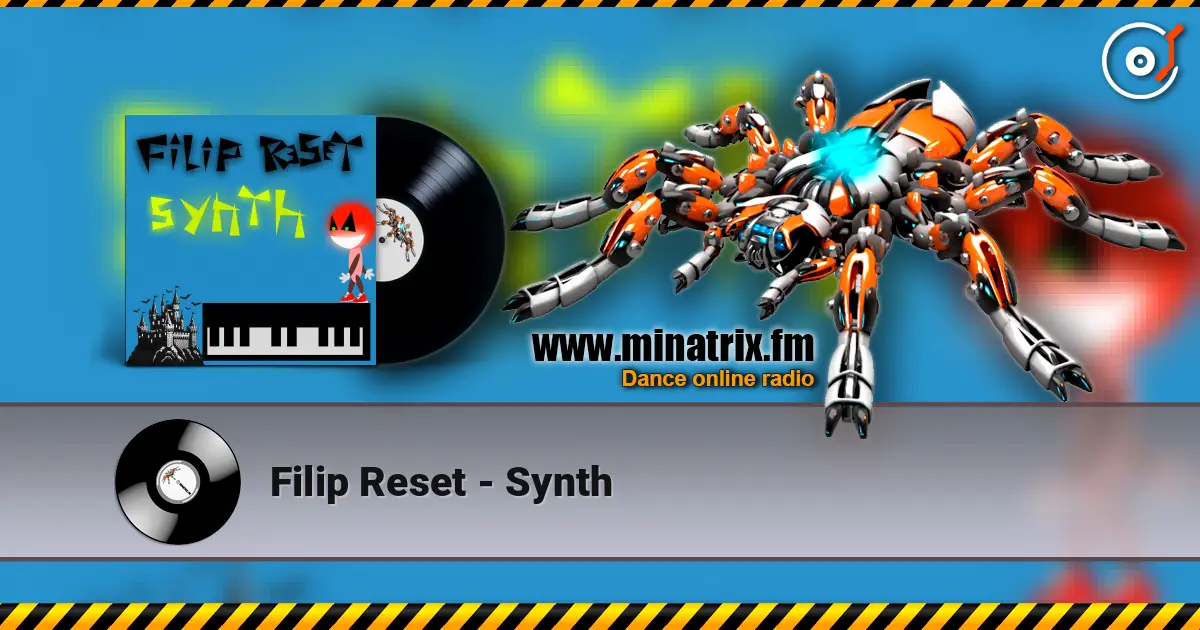 Filip Reset - Synth online in hoher Qualität hören | Minatrix.FM