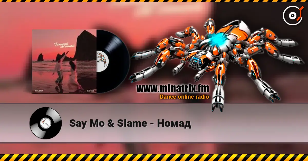 Say Mo & Slame - Номад online in hoher Qualität hören | Minatrix.FM