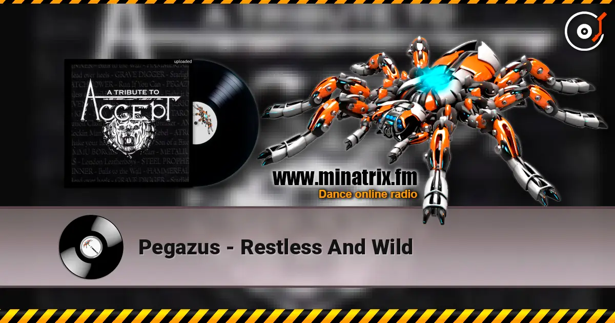 Pegazus - Restless And Wild online in hoher Qualität hören | Minatrix.FM