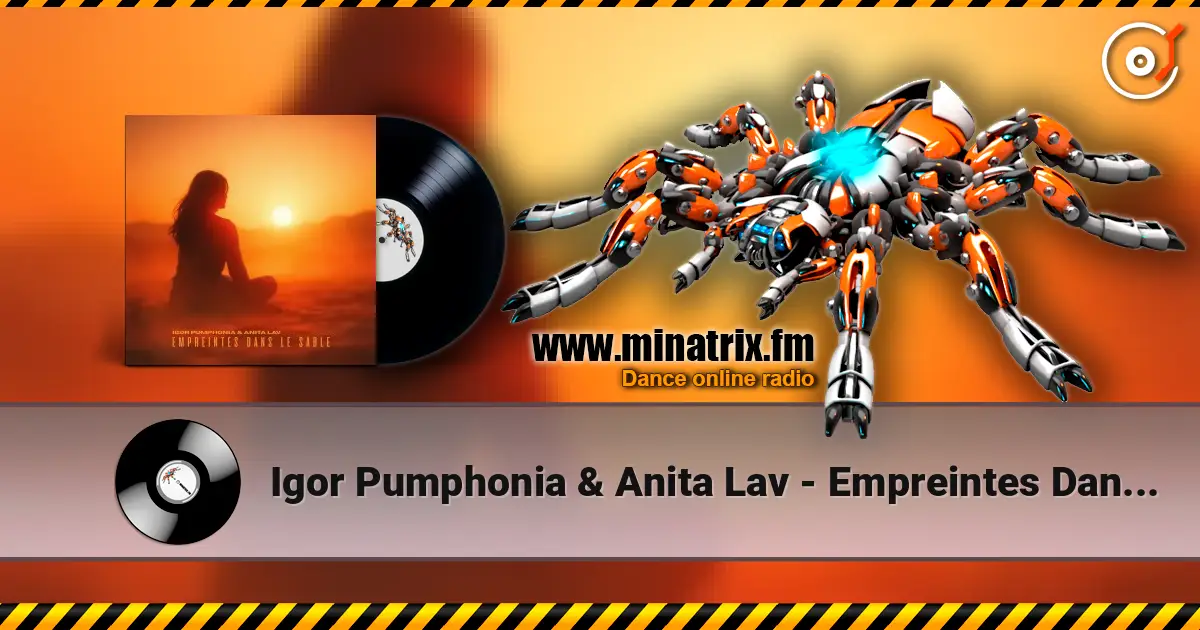 Igor Pumphonia & Anita Lav - Empreintes Dans Le Sable online in hoher Qualität hören | Minatrix.FM