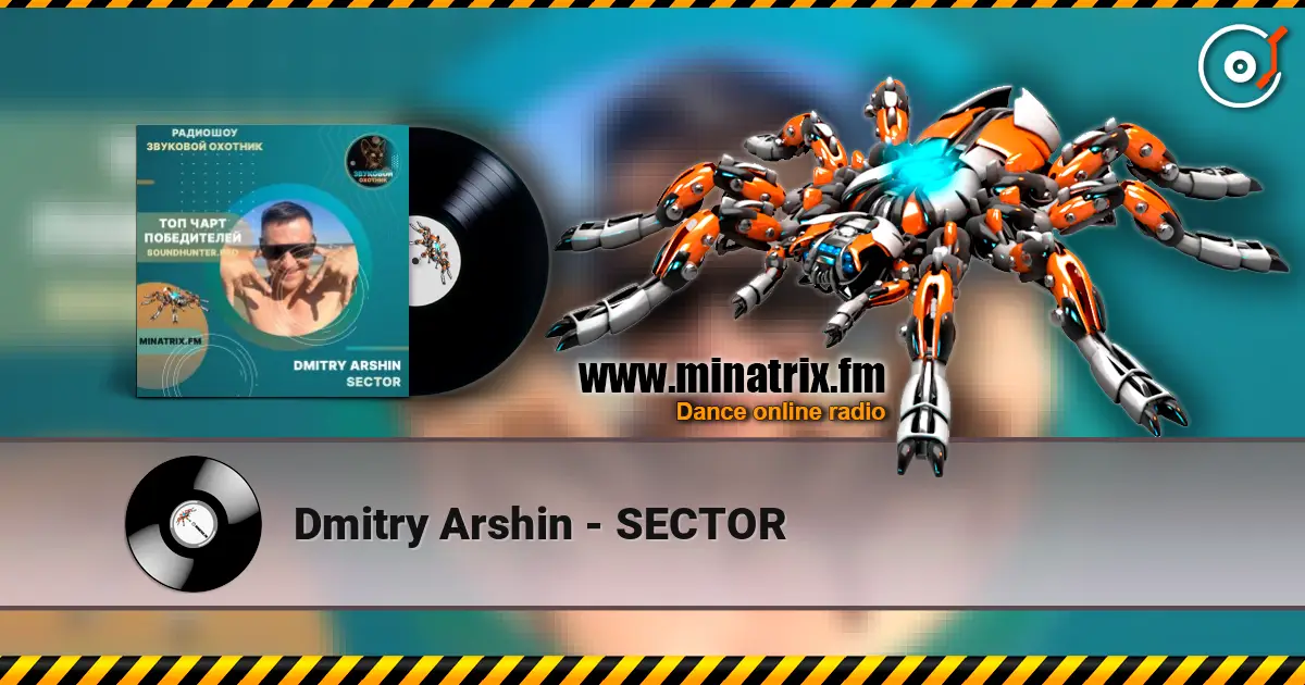 Dmitry Arshin - SECTOR online in hoher Qualität hören | Minatrix.FM