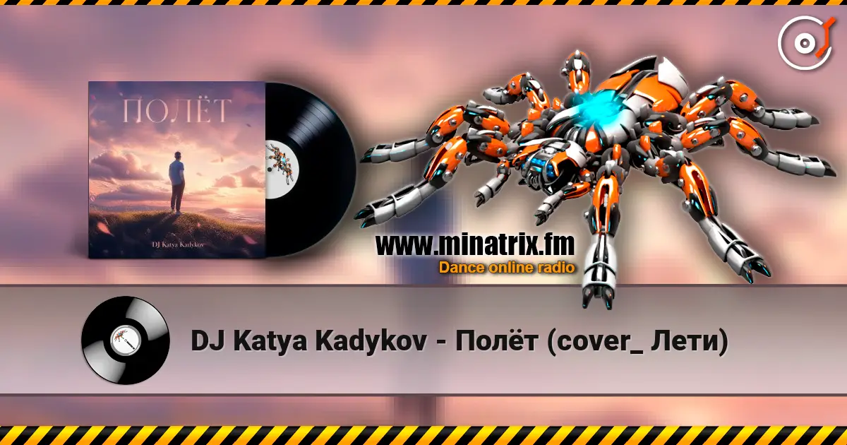DJ Katya Kadykov - Полёт (cover_ Лети) online in hoher Qualität hören | Minatrix.FM