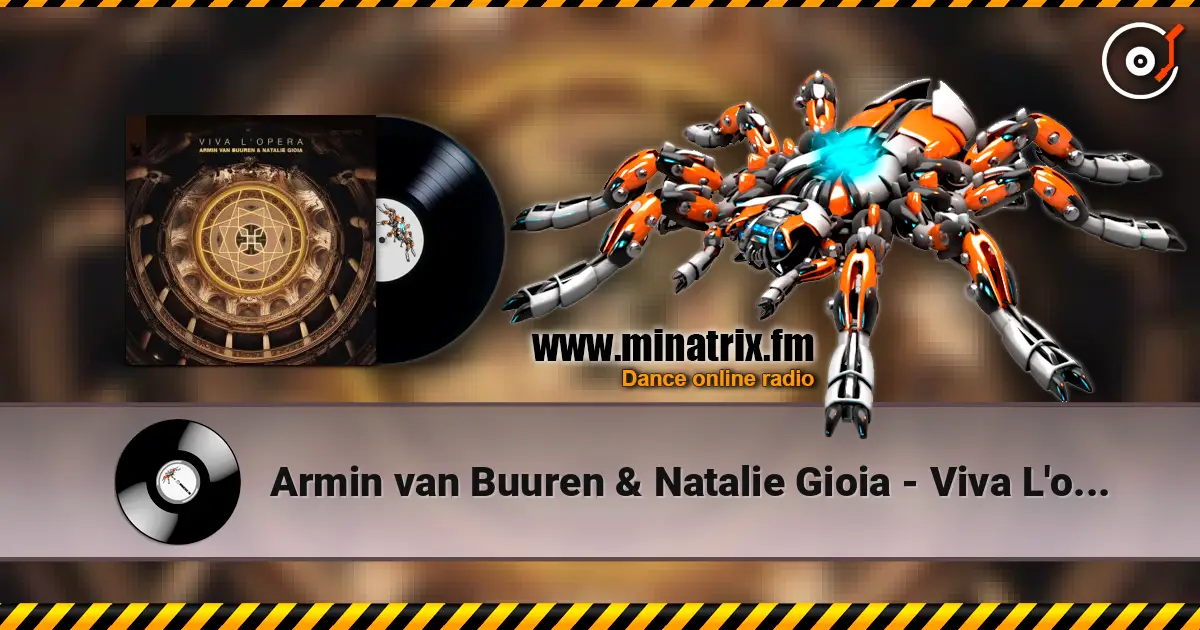 Armin van Buuren & Natalie Gioia - Viva L'opera (Extended Mix) online in hoher Qualität hören | Minatrix.FM