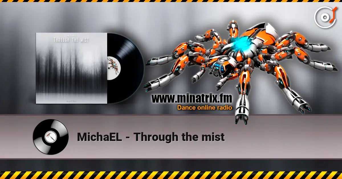 MichaEL - Through the mist online in hoher Qualität hören | Minatrix.FM