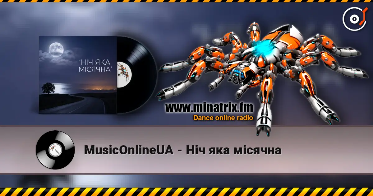 MusicOnlineUA - Ніч яка місячна online in hoher Qualität hören | Minatrix.FM