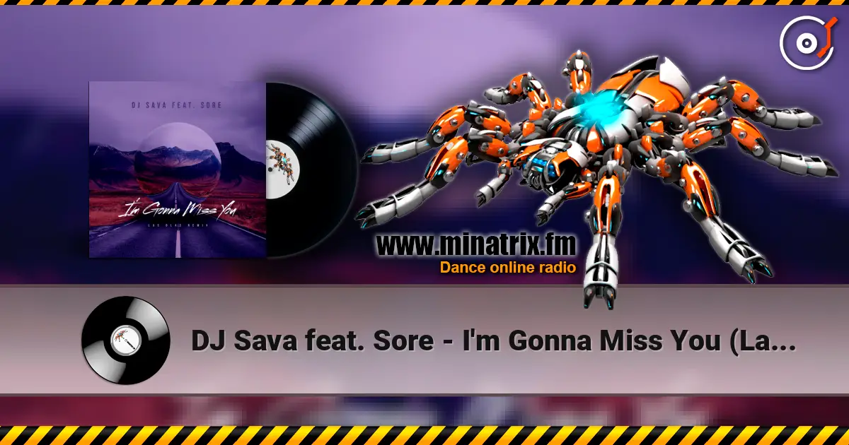 DJ Sava feat. Sore - I'm Gonna Miss You (Las Olas Remix) online in hoher Qualität hören | Minatrix.FM