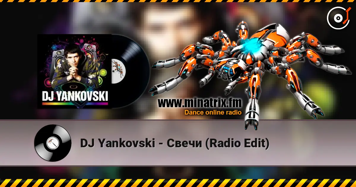 DJ Yankovski - Свечи (Radio Edit) online in hoher Qualität hören | Minatrix.FM