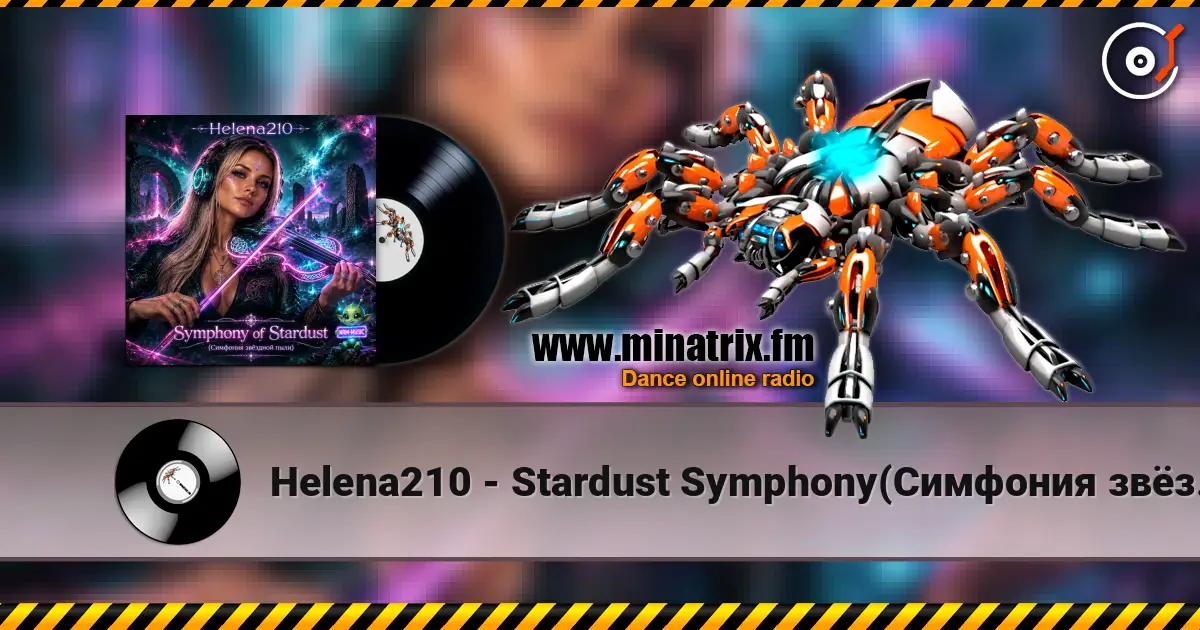 Helena210 - Stardust Symphony(Симфония звёздной пыли)✨🌌 online in hoher Qualität hören | Minatrix.FM