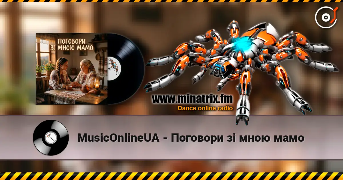 MusicOnlineUA - Поговори зі мною мамо online in hoher Qualität hören | Minatrix.FM