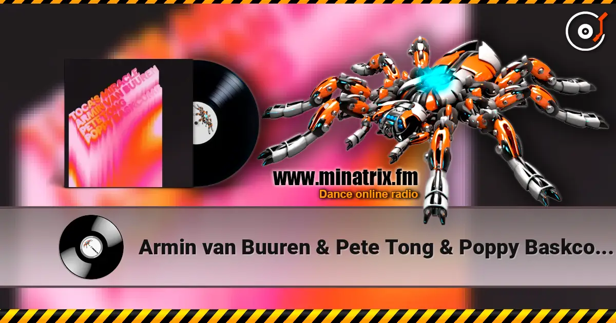 Armin van Buuren & Pete Tong & Poppy Baskcomb - Toca's Miracle online in hoher Qualität hören | Minatrix.FM