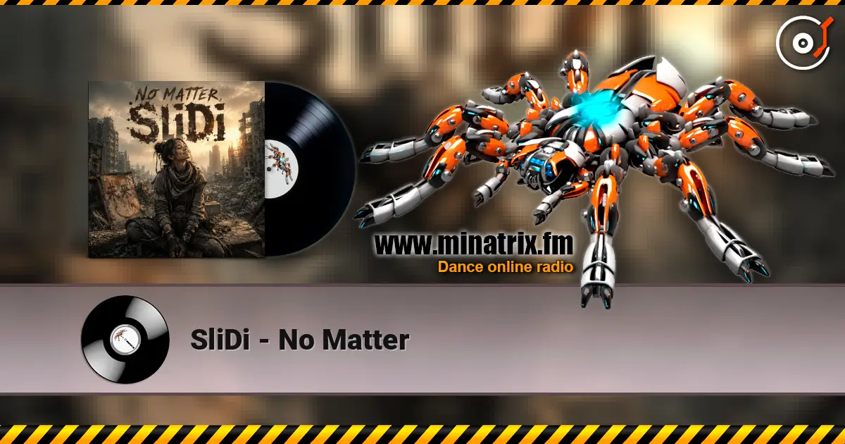 SliDi - No Matter online in hoher Qualität hören | Minatrix.FM