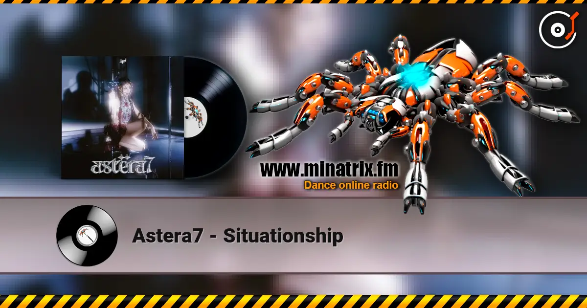 Astera7 - Situationship online in hoher Qualität hören | Minatrix.FM