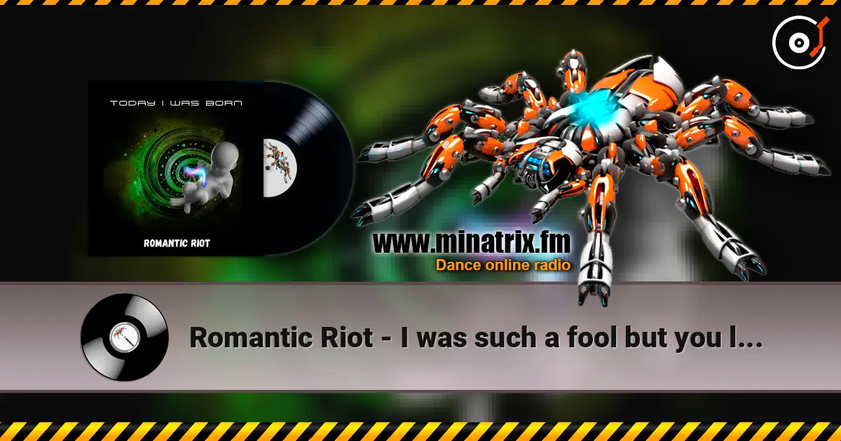 Romantic Riot - I was such a fool but you loved me online in hoher Qualität hören | Minatrix.FM