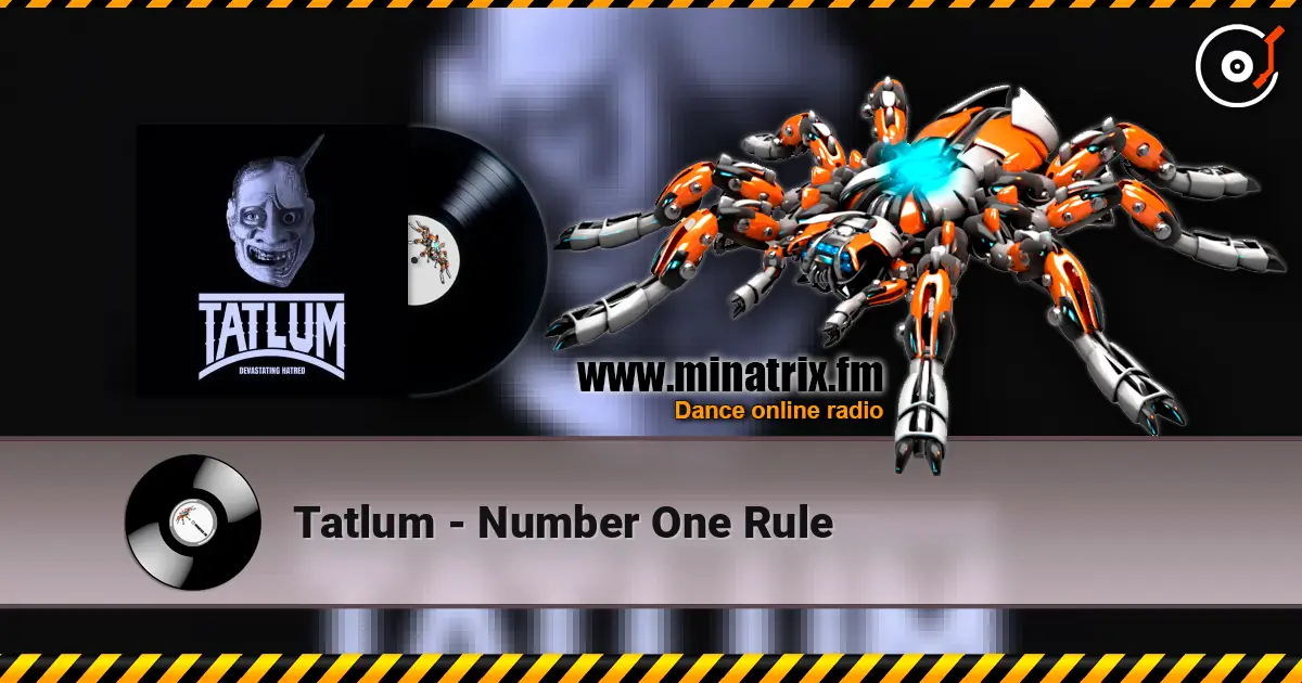 Tatlum - Number One Rule online in hoher Qualität hören | Minatrix.FM
