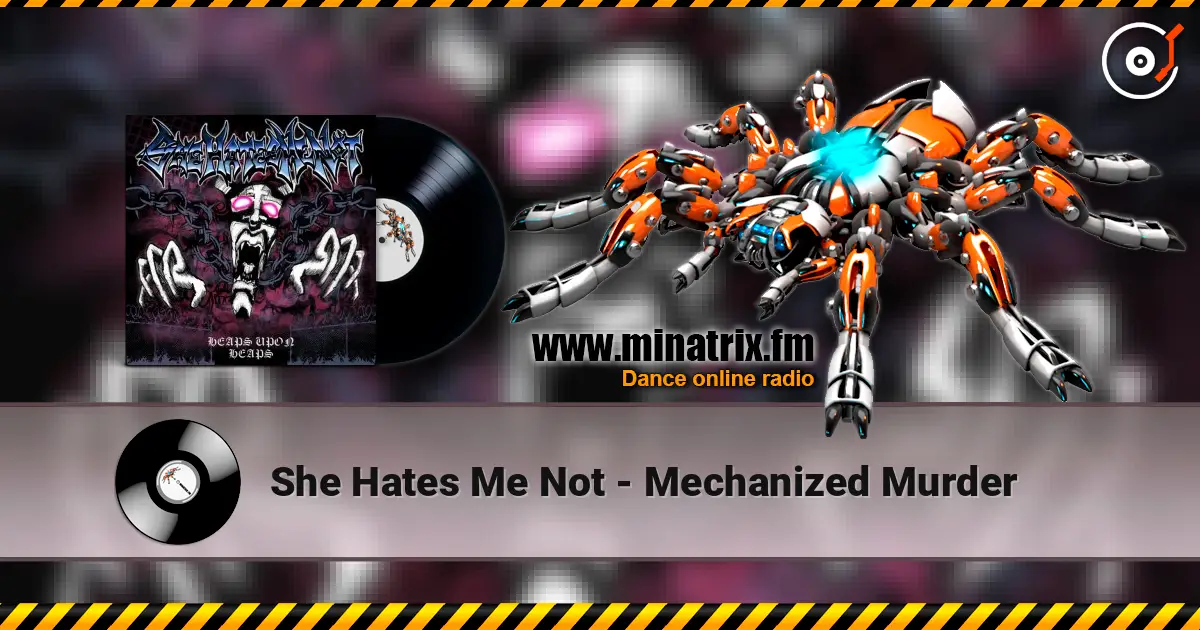 She Hates Me Not - Mechanized Murder online in hoher Qualität hören | Minatrix.FM