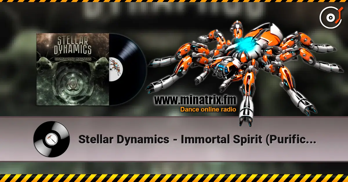 Stellar Dynamics - Immortal Spirit (Purification System Mix). online in hoher Qualität hören | Minatrix.FM