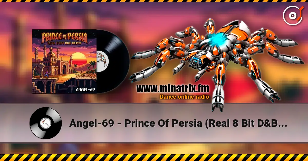 Angel-69 - Prince Of Persia (Real 8 Bit D&B Remix by Angel-69) online in hoher Qualität hören | Minatrix.FM