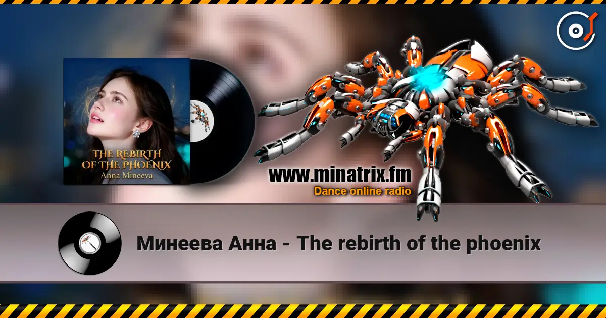 Минеева Анна - The rebirth of the phoenix online in hoher Qualität hören | Minatrix.FM