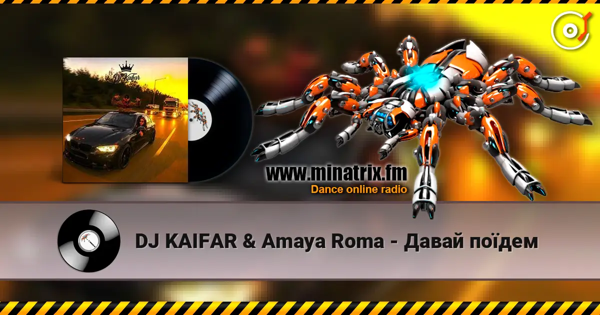DJ KAIFAR & Amaya Roma - Давай поїдем online in hoher Qualität hören | Minatrix.FM