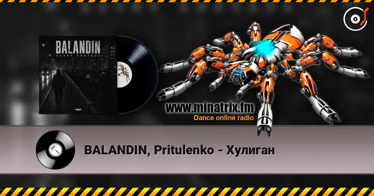 BALANDIN, Pritulenko - Хулиган online in hoher Qualität hören | Minatrix.FM