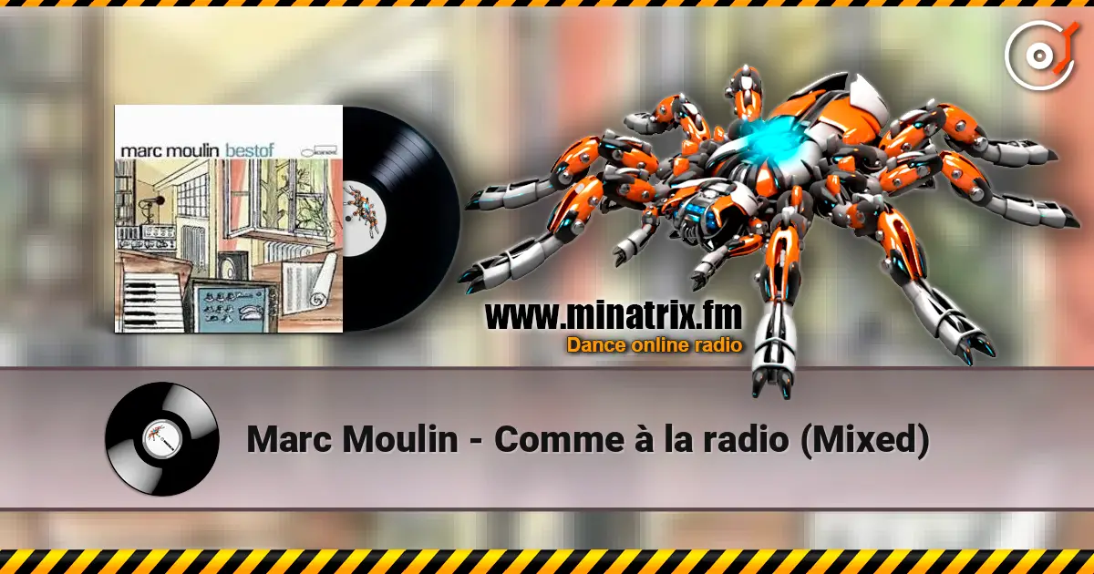 Marc Moulin - Comme à la radio (Mixed) online in hoher Qualität hören | Minatrix.FM