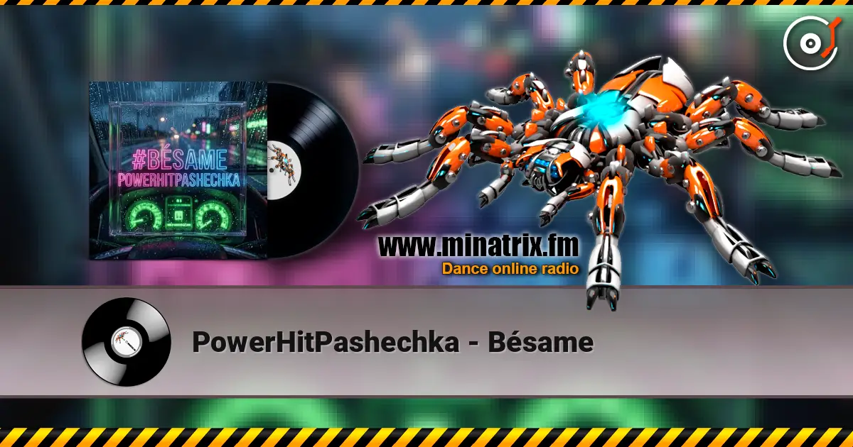 PowerHitPashechka - Bésame online in hoher Qualität hören | Minatrix.FM