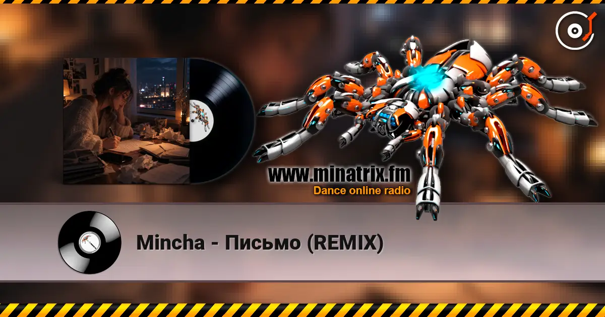 Mincha - Письмо (REMIX) online in hoher Qualität hören | Minatrix.FM