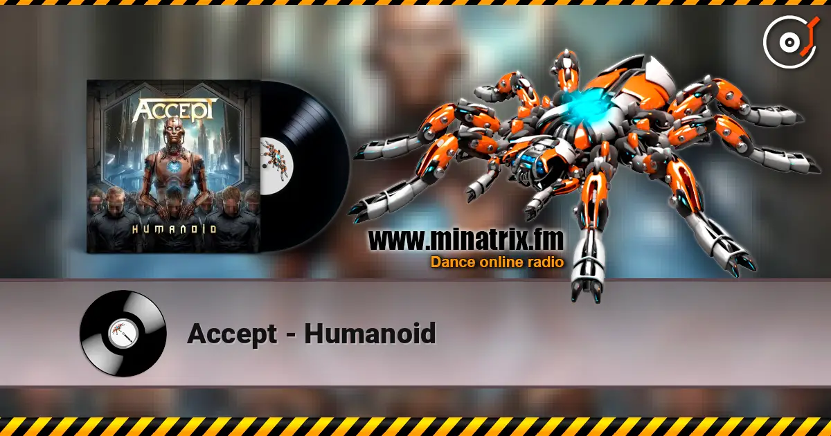 Accept - Humanoid online in hoher Qualität hören | Minatrix.FM
