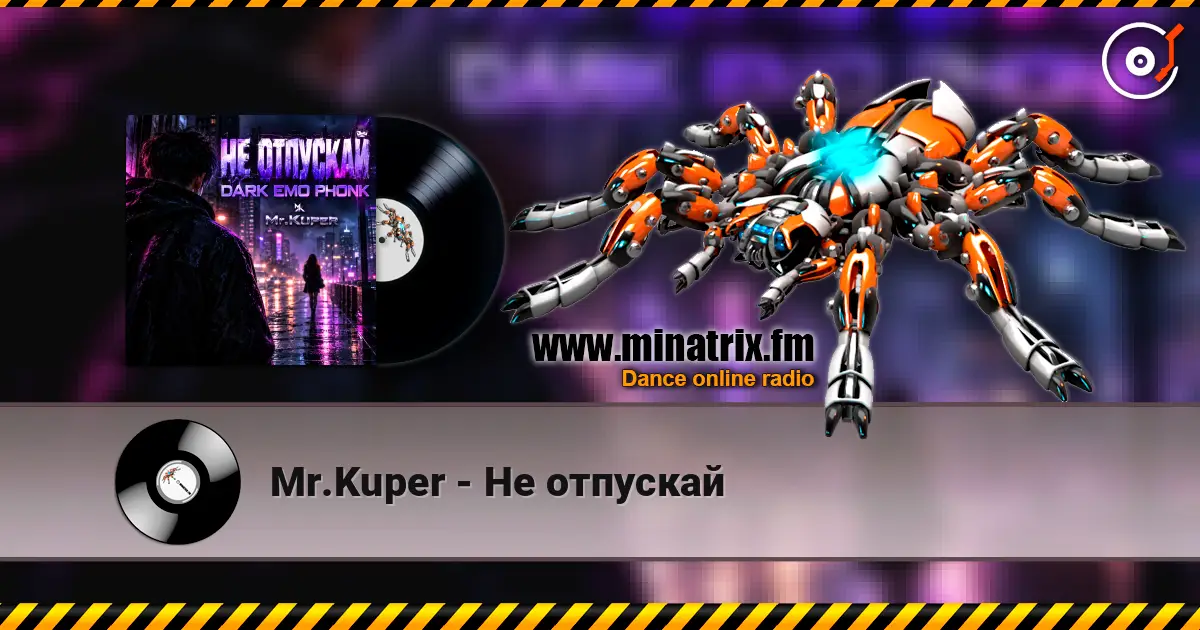 Mr.Kuper - Не отпускай online in hoher Qualität hören | Minatrix.FM