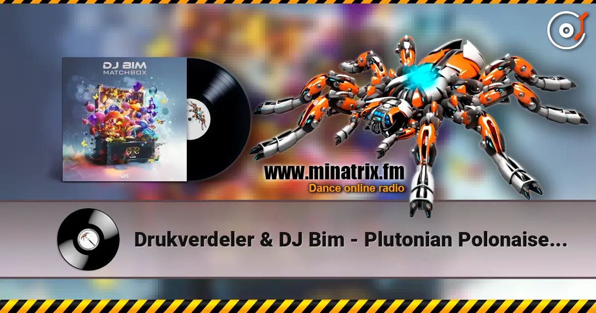 Drukverdeler & DJ Bim - Plutonian Polonaise (Original Mix) online in hoher Qualität hören | Minatrix.FM