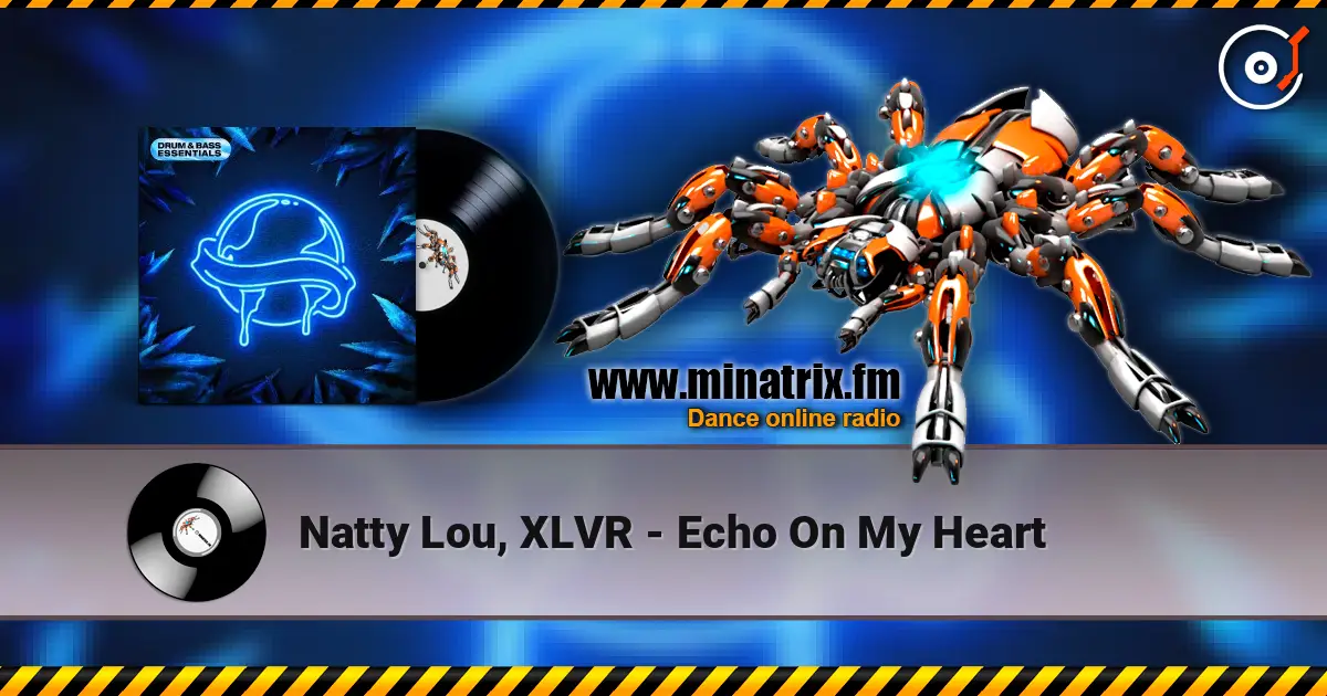 Natty Lou, XLVR - Echo On My Heart online in hoher Qualität hören | Minatrix.FM