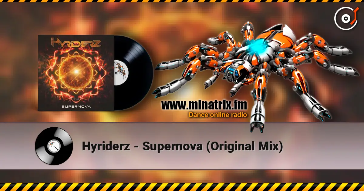 Hyriderz - Supernova (Original Mix) online in hoher Qualität hören | Minatrix.FM