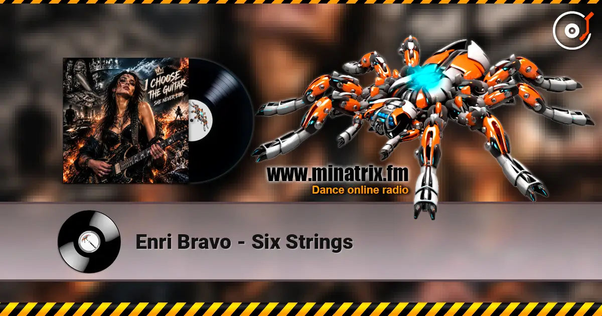 Enri Bravo - Six Strings online in hoher Qualität hören | Minatrix.FM