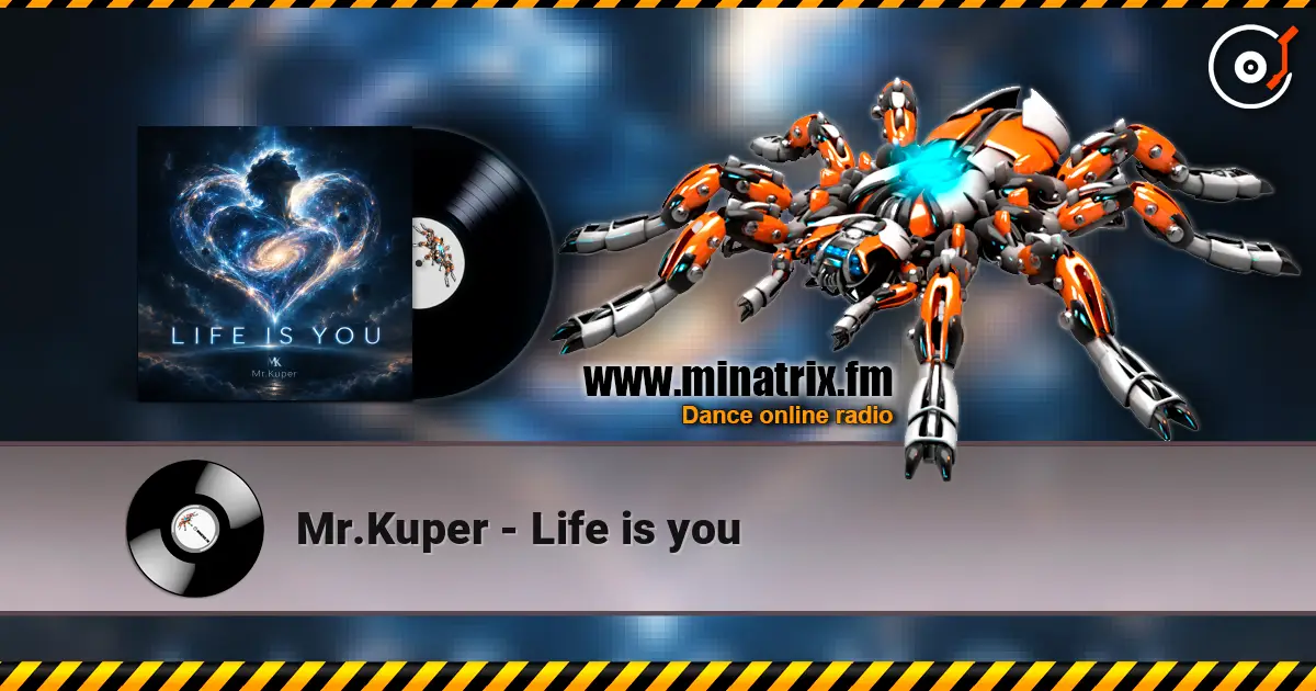Mr.Kuper - Life is you online in hoher Qualität hören | Minatrix.FM