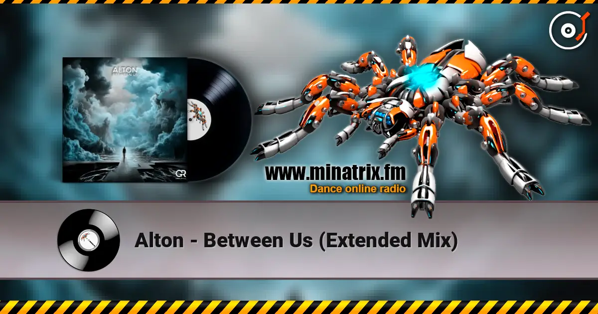 Alton - Between Us (Extended Mix) online in hoher Qualität hören | Minatrix.FM