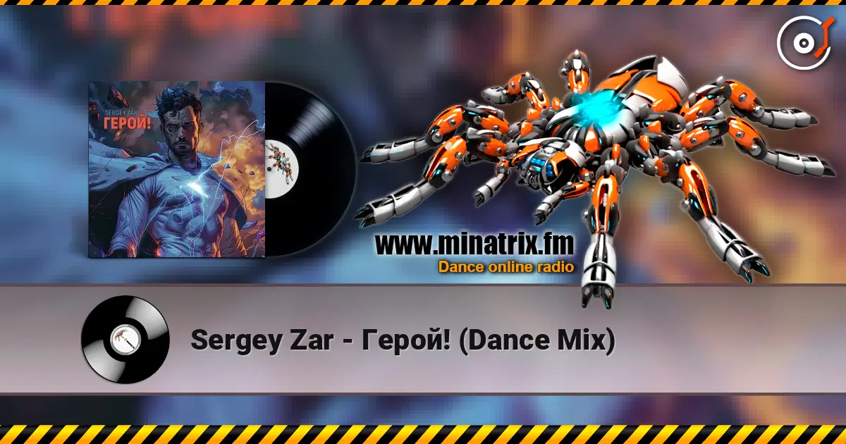 Sergey Zar - Герой! (Dance Mix) online in hoher Qualität hören | Minatrix.FM