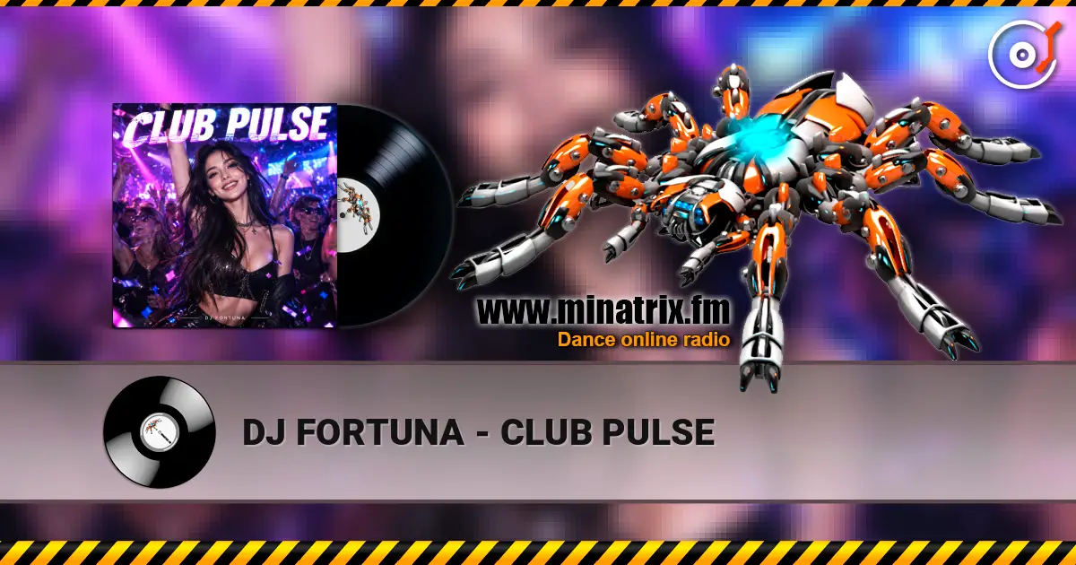 DJ FORTUNA - CLUB PULSE online in hoher Qualität hören | Minatrix.FM