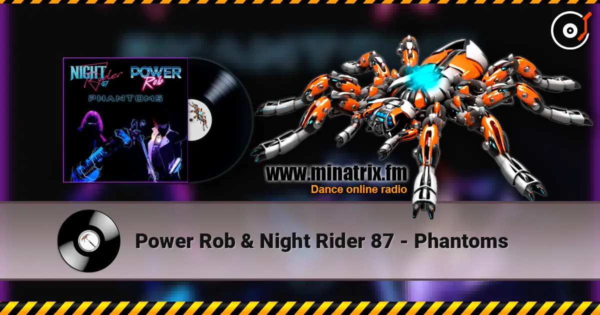 Power Rob & Night Rider 87 - Phantoms online in hoher Qualität hören | Minatrix.FM