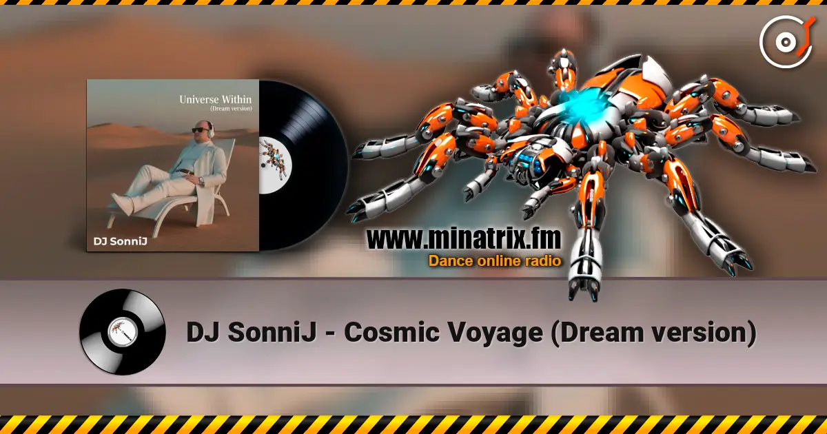 DJ SonniJ - Cosmic Voyage (Dream version) online in hoher Qualität hören | Minatrix.FM