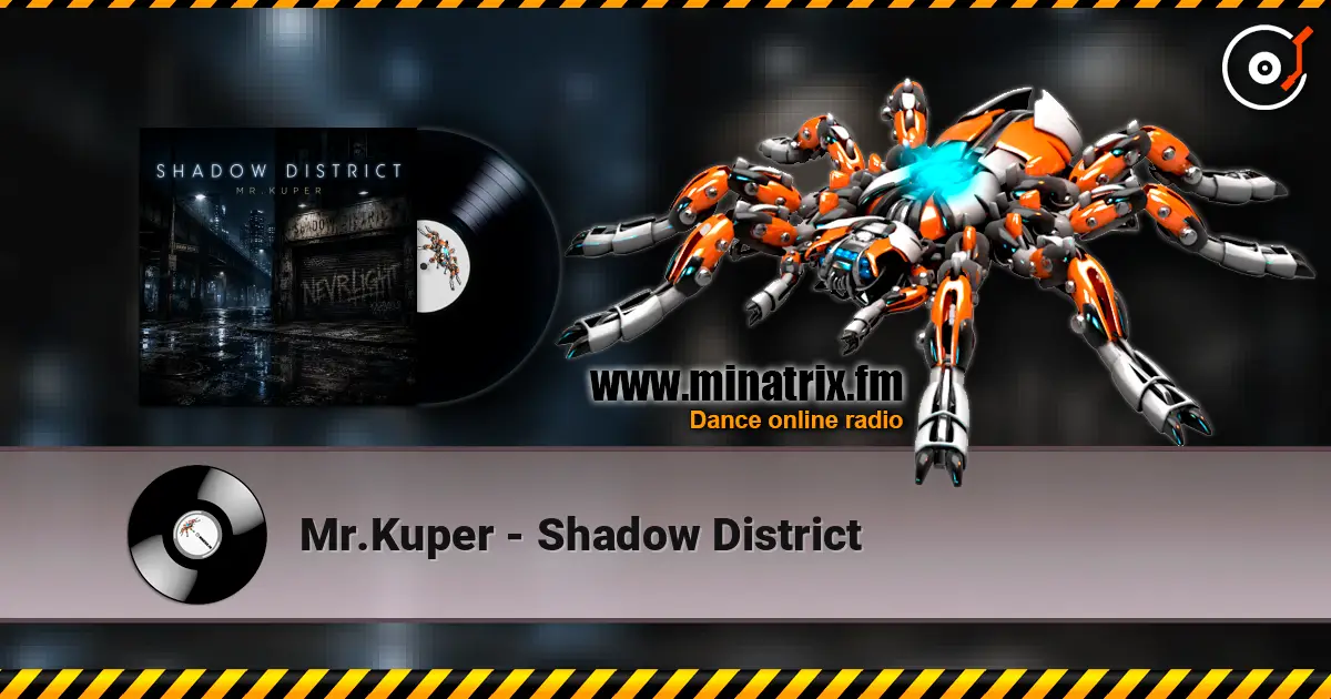 Mr.Kuper - Shadow District online in hoher Qualität hören | Minatrix.FM