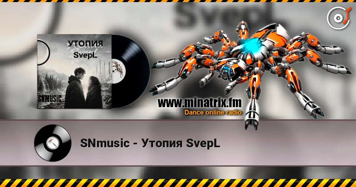 SNmusic - Утопия SvepL online in hoher Qualität hören | Minatrix.FM