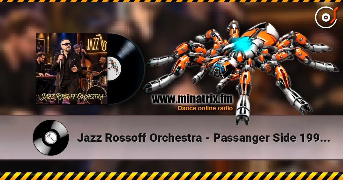 Jazz Rossoff Orchestra - Passanger Side 1996. Jazz orchestra version 2019. Remastered 2026 online in hoher Qualität hören | Minatrix.FM