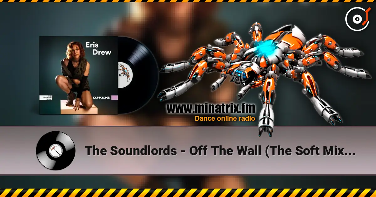 The Soundlords - Off The Wall (The Soft Mix) (Mixed) online in hoher Qualität hören | Minatrix.FM