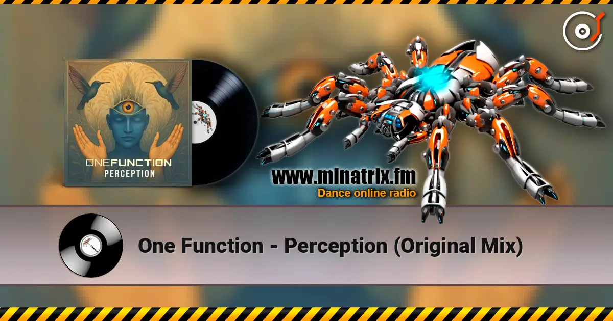 One Function - Perception (Original Mix) online in hoher Qualität hören | Minatrix.FM