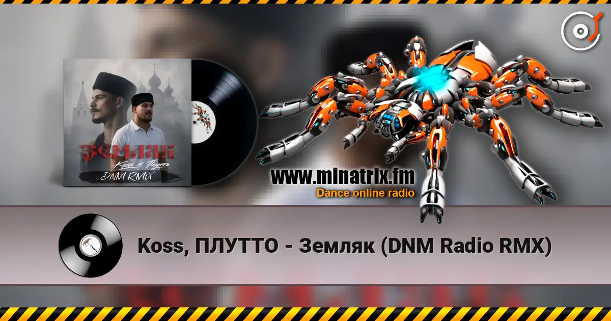 Koss, ПЛУТТО - Земляк (DNM Radio RMX) online in hoher Qualität hören | Minatrix.FM