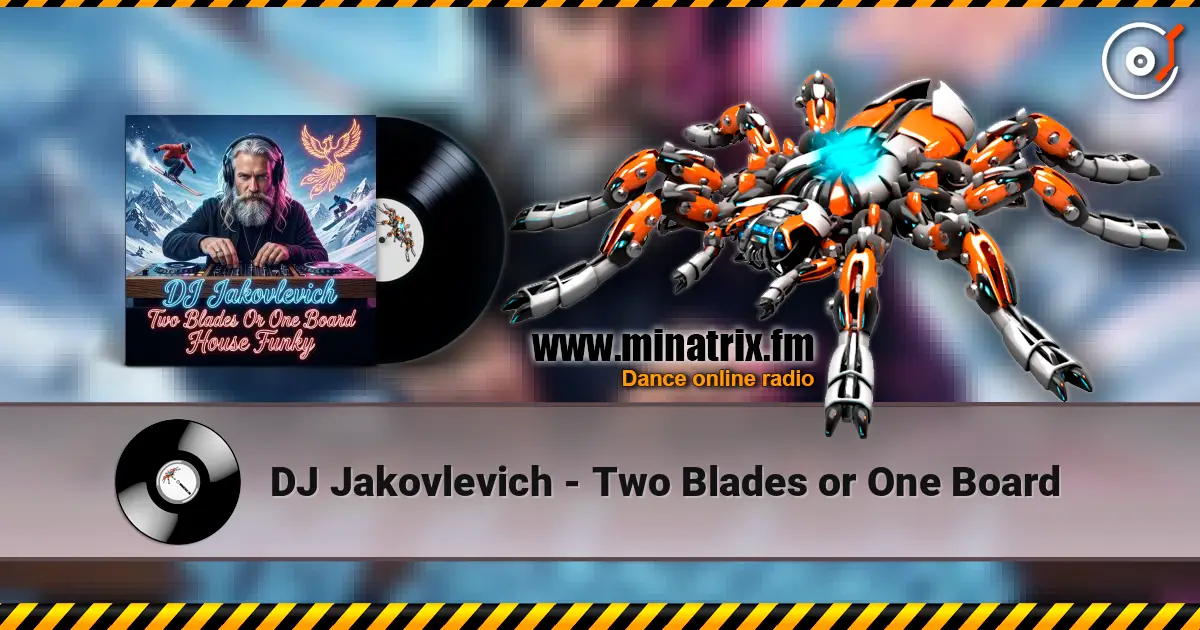 DJ Jakovlevich - Two Blades or One Board online in hoher Qualität hören | Minatrix.FM