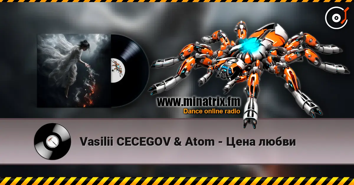 Vasilii CECEGOV & Atom - Цена любви online in hoher Qualität hören | Minatrix.FM