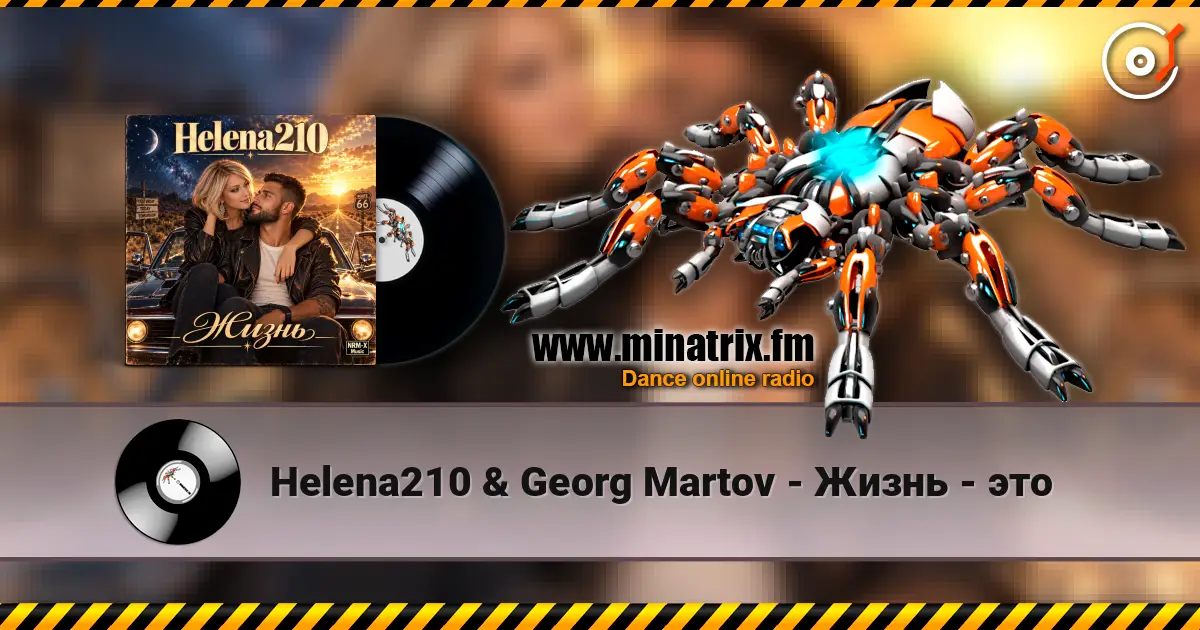 Helena210 & Georg Martov - Жизнь - это online in hoher Qualität hören | Minatrix.FM