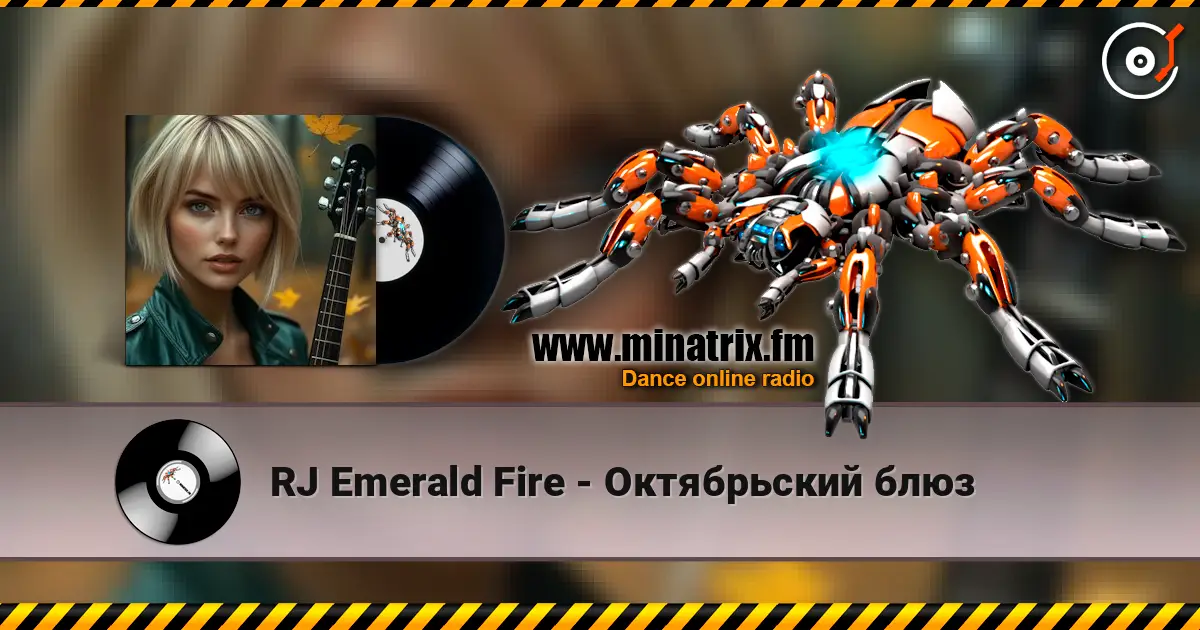 RJ Emerald Fire - Октябрьский блюз online in hoher Qualität hören | Minatrix.FM