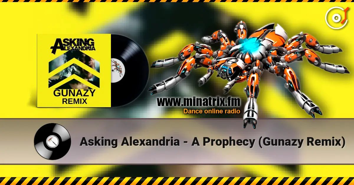 Asking Alexandria - A Prophecy (Gunazy Remix) online in hoher Qualität hören | Minatrix.FM